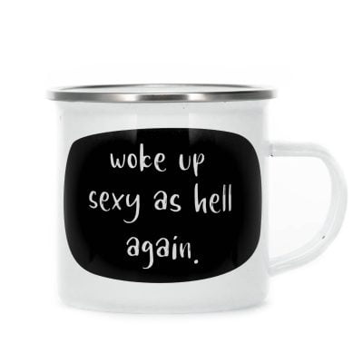 Woke up sexy as hell again